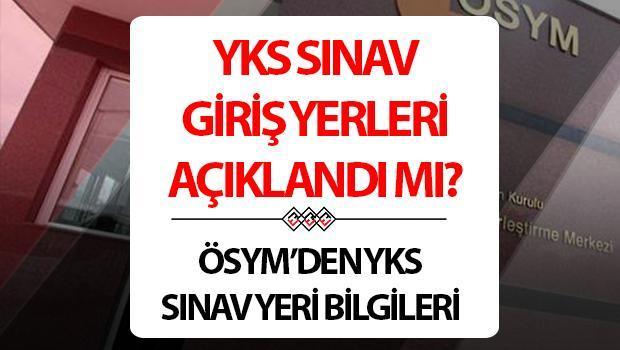 YKS Sınav Giriş Yerleri
