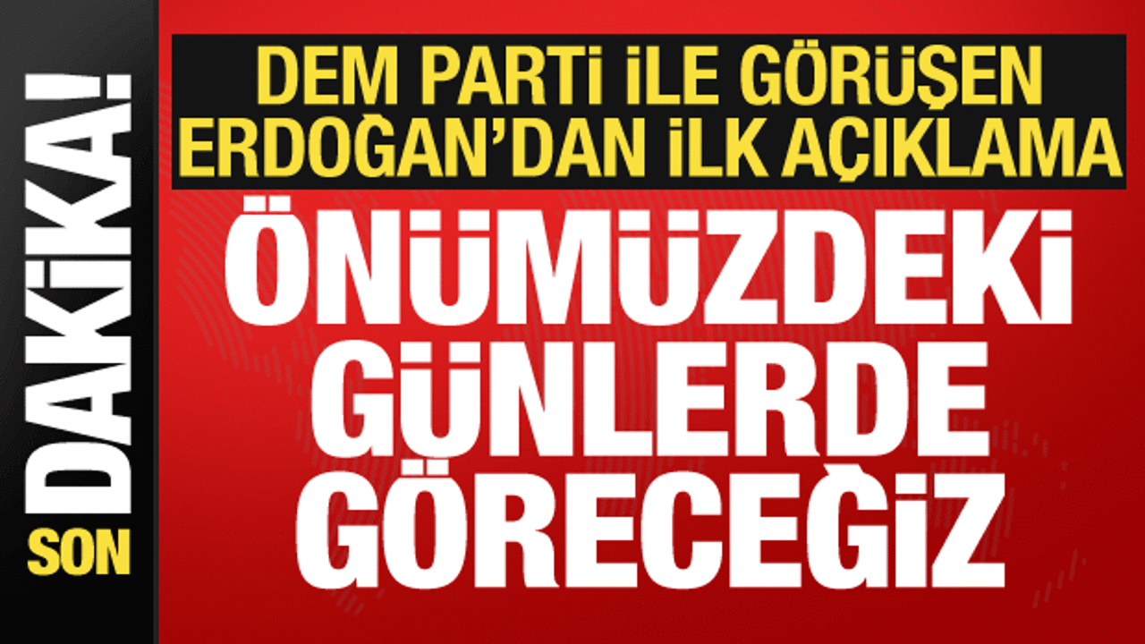 cumhurbaskani erdogandan dem parti aciklamasi umut verici gorusme yaptik WgeWUBU7.gif